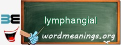 WordMeaning blackboard for lymphangial